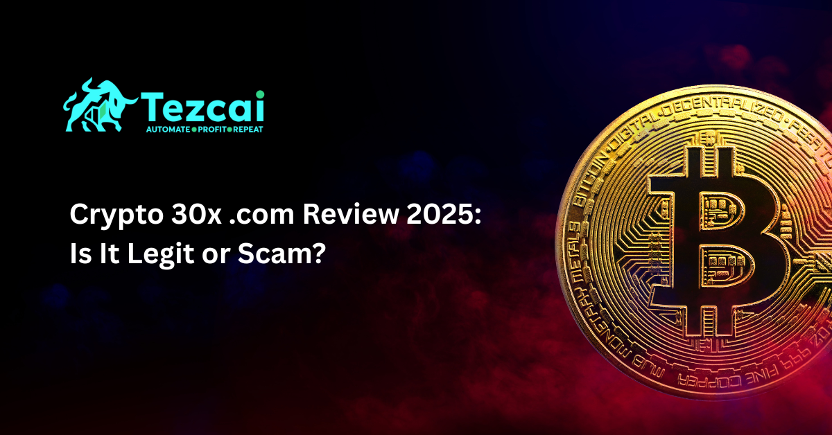 Crypto 30x .com Review 2025: Is It Legit or Scam? [Complete Truth]